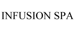 INFUSION SPA trademark