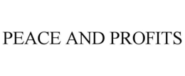PEACE AND PROFITS trademark