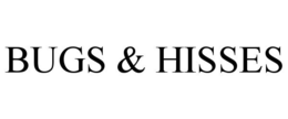 BUGS & HISSES trademark