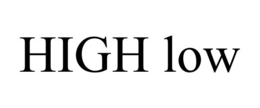 HIGH LOW trademark