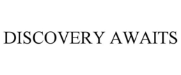 DISCOVERY AWAITS trademark
