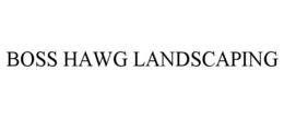 BOSS HAWG LANDSCAPING trademark