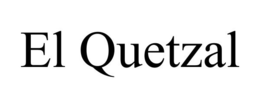 EL QUETZAL trademark