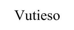 VUTIESO trademark