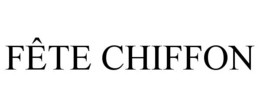 FÊTE CHIFFON trademark