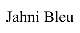JAHNI BLEU trademark
