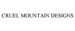 CRUEL MOUNTAIN DESIGNS trademark