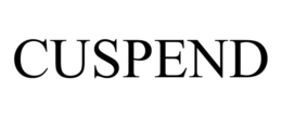CUSPEND trademark