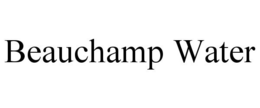 BEAUCHAMP WATER trademark