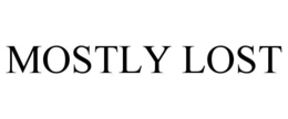MOSTLY LOST trademark