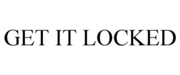 GET IT LOCKED trademark