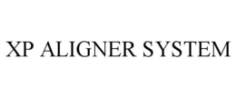 XP ALIGNER SYSTEM trademark