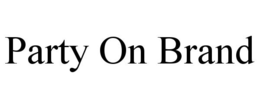 PARTY ON BRAND trademark