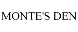 MONTE'S DEN trademark