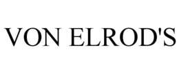VON ELROD'S trademark