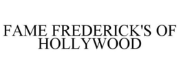 FAME FREDERICK'S OF HOLLYWOOD trademark