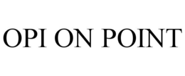 OPI ON POINT trademark