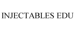 INJECTABLES EDU trademark