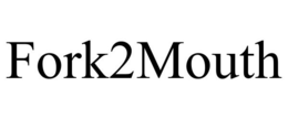 FORK2MOUTH trademark
