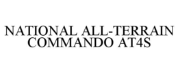 NATIONAL ALL-TERRAIN COMMANDO AT4S trademark