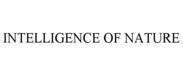 INTELLIGENCE OF NATURE trademark