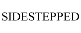 SIDESTEPPED trademark