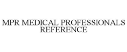 MPR MEDICAL PROFESSIONALS REFERENCE trademark