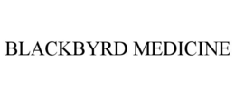 BLACKBYRD MEDICINE trademark