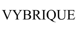 VYBRIQUE trademark