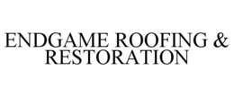 ENDGAME ROOFING & RESTORATION trademark