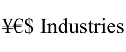 ¥€$ INDUSTRIES trademark