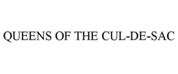 QUEENS OF THE CUL-DE-SAC trademark