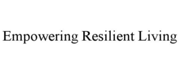 EMPOWERING RESILIENT LIVING trademark
