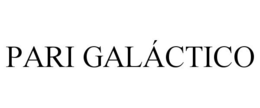 PARI GALÁCTICO trademark