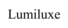 LUMILUXE trademark