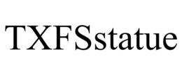 TXFSSTATUE trademark