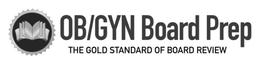 OB/GYN BOARD PREP THE GOLD STANDARD OF BOARD REVIEWS trademark
