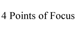 4 POINTS OF FOCUS trademark