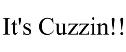 IT'S CUZZIN!! trademark