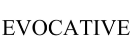 EVOCATIVE trademark