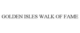 GOLDEN ISLES WALK OF FAME trademark