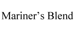 MARINER'S BLEND trademark