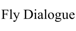 FLY DIALOGUE trademark