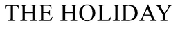 THE HOLIDAY trademark
