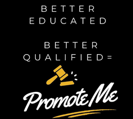 BETTER EDUCATED BETTER QUALIFIED = PROMOTE ME trademark