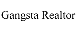 GANGSTA REALTOR trademark
