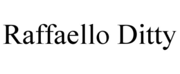 RAFFAELLO DITTY trademark