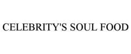 CELEBRITY'S SOUL FOOD trademark