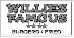 WILLIES FAMOUS BURGERS & FRIES trademark