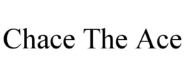 CHACE THE ACE trademark